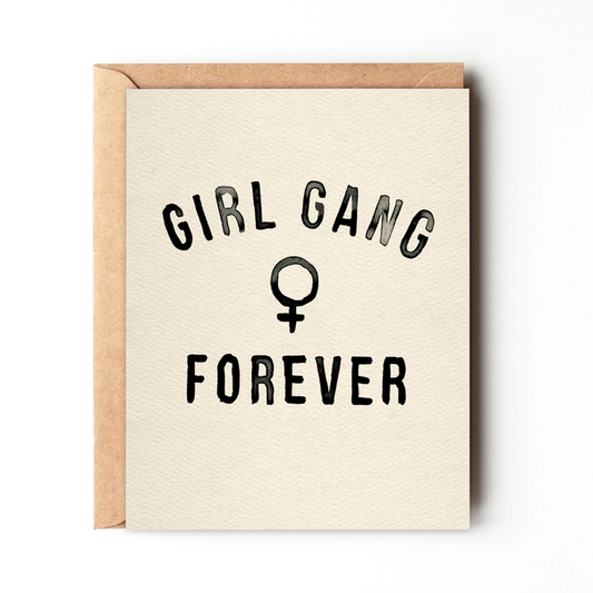 Girl Gang Forever - Fun Best Friend Card