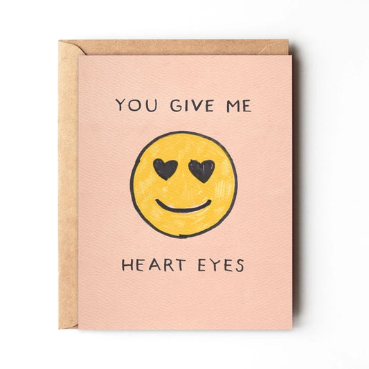 You Give Me Heart Eyes - Fun Best Friend Love Card